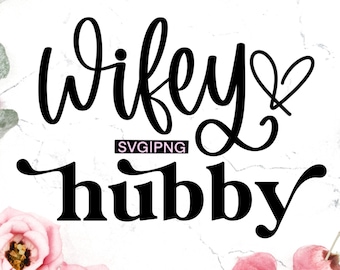 May include: Black and white graphic design with the text "wifey hubby" and a heart symbol. The design is surrounded by pink flowers and green leaves.