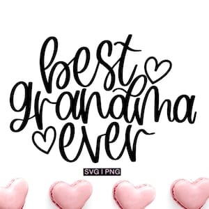 Melhor avó de todos os tempos svg, presente para a avó svg, dia das mães svg, melhor avó svg, camisa da avó svg, presente da avó svg, svg com letras à mão