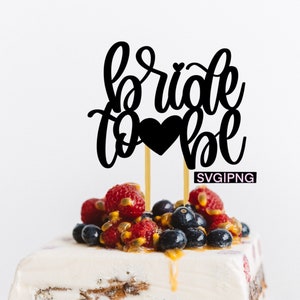 Bride to be Cake Topper svg, Verlobungsparty Cake Topper svg, Braut Party Cake Topper svg, Braut Party Cake Topper svg