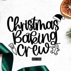 May include: Black and white graphic design with the text "Christmas Baking Crew" and illustrations of a gingerbread man, a Santa hat, and a piping bag. The text "SVG | PNG" is also included.