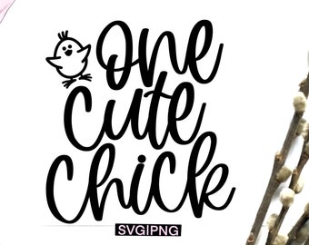 One cute chick svg, easter baby svg, easter chick svg, cute easter svg, toddler easter svg, hand lettered svg, baby easter svg, easter svg