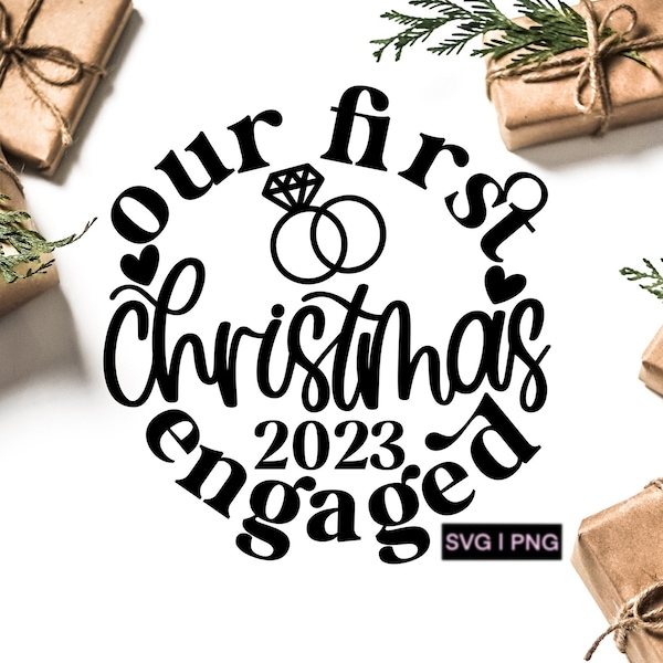 Our first Christmas engaged svg, Christmas 2023 svg, engaged christmas ornament svg, engaged 2023 svg, 2023 christmas ornament svg, xmas svg