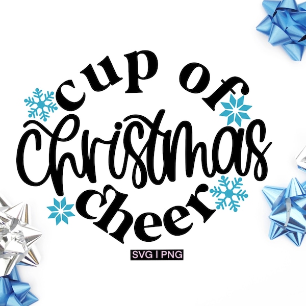 Cup of christmas cheer svg, christmas wine svg, christmas coffee svg, christmas mug svg, holiday cheer svg, hand lettered svg, christmas svg