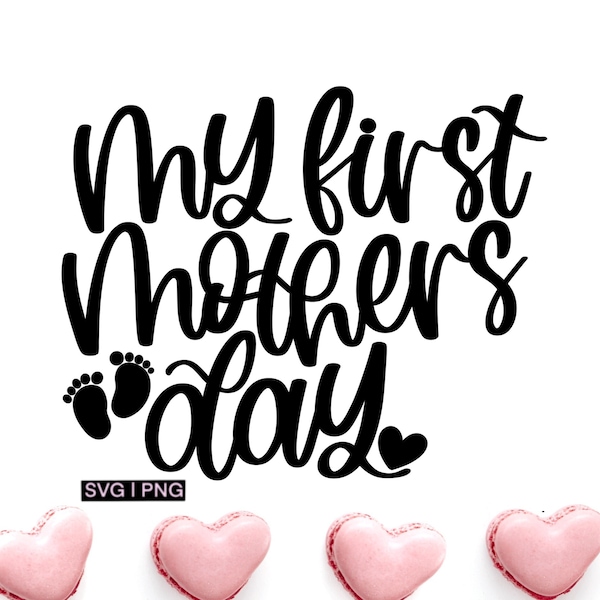 My first mother's day svg, mother's day gift svg, new mom svg, mother's day shirt svg, hand lettered svg, first time mom mother's day svg