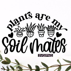 Planten zijn mijn bodemgenoten svg, plant pun svg, plantenliefhebber svg, grappige plant svg, plant quote svg, handlettered svg, plant shirt svg, plant svg