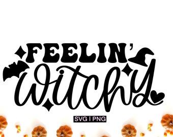 Feelin' witchy svg, funny witch svg, witch hat svg, witchy vibes svg, funny halloween svg, witch shirt svg, witch mug svg, halloween svg