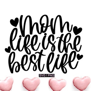 Mom life is the best life svg, mom life svg, mother&#39;s day svg, mom shirt svg, mom tote bag svg, mom coffee mug svg, handlettered svg,mom svg