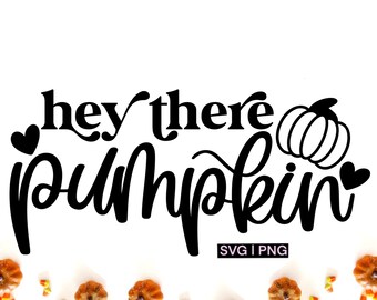 Hey there pumpkin svg, fall doormat svg, fall sign svg, fall decor svg, hello pumpkin svg, hand lettered svg, welcome fall svg, pumpkin svg