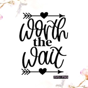 Worth the Wait Svg, Newborn Svg, Ivf Svg, Hello World Svg, Hand ...