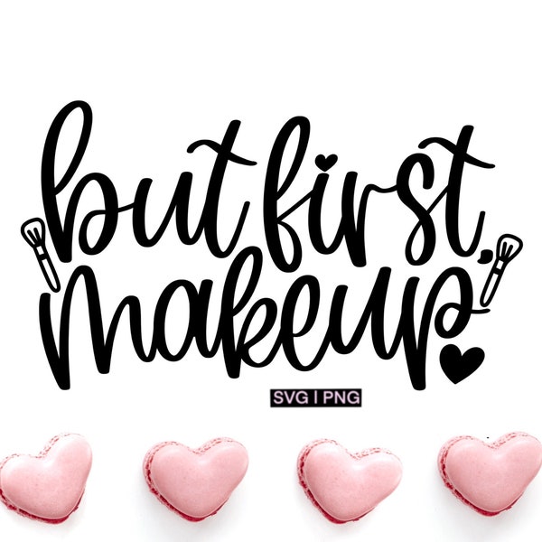 But first makeup svg, makeup bag svg, makeup lover svg, cosmetic bag svg, tote bag svg, hand lettered svg, makeup artist, beauty bag svg