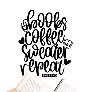 以下が含まれることがあります： コーヒーカップ、ハート、開いた本の小さな画像と「books coffee sweater repeat」というテキストを含む白黒のグラフィックデザイン。グラフィックは白い背景にあります。