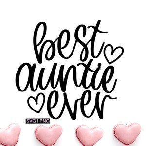 Meilleure tante de tous les temps svg, tante vie svg, meilleure tante svg, tante chemise svg, cadeau pour tante svg, citation de tante svg, lettrée à la main svg, tante mug svg