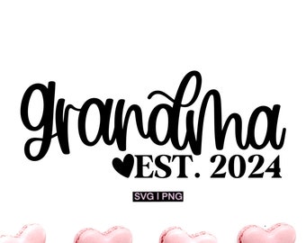 Grandma est 2024 svg, new grandma shirt svg, gift for grandma svg,2024 grandma svg,handlettered svg,grandma to be svg,first time grandma svg