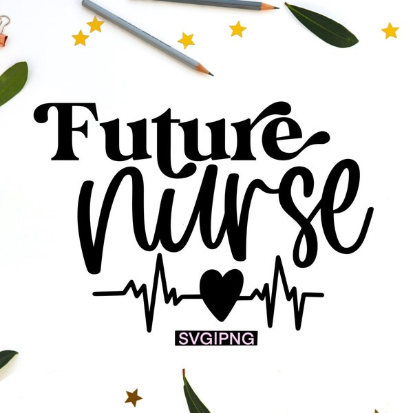 Future nurse svg, nurse shirt svg, nurse life svg, nursing school svg, nursing svg, hand lettered svg, nurse mug svg, student nurse svg, png