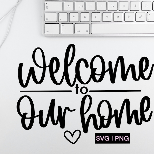 Welcome to Our Home Svg - Etsy
