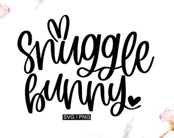 Snuggle bunny svg, easter baby svg, easter bunny svg, baby easter svg, bunny ears svg, easter svg, kids easter svg, hand lettered svg, png