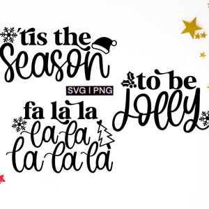 C'est la saison svg, svg pour être joyeux, fa la la la svg, svg chemises de Noël, mots de Noël svg, svg de Noël en famille, svg à la main, png