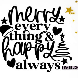 May include: Black and white graphic design with the text "Merry everything & happy always". The design includes a Christmas tree, a heart, a star, and a Santa hat.
