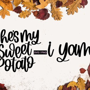 Ella es mi batata svg, i yam! svg, mamá y yo set svg, camisas a juego svg, otoño bebé svg, letra a mano svg, acción de gracias bebé svg
