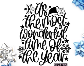 May include: Black and white graphic design with the text "It's the most wonderful time of the year" with snowflakes and a Santa hat. The text is in a cursive font. The image also includes the text "SVG | PNG".