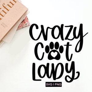 Crazy Cat Lady svg, Katzenliebhaber svg, Katze Mama svg, Katze Mama svg, Katzen becher svg, Katzen zitat svg, tote bag svg, handbeschriftet svg, Cat Lady svg, png