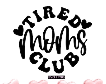 Vermoeide moeders club svg, grappig moeder shirt svg, grappige moeder mok svg, moeder leven svg, moederschap svg, vermoeide moeder svg, handlettered svg, moeder modus svg