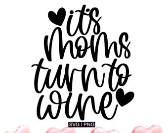 It's moms turn to wine svg, mom wine glass svg, mom wine tumbler svg, wine mom svg, mom wine quote svg, hand lettered svg, mom drink svg