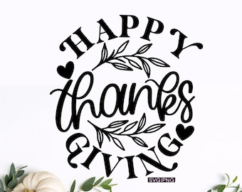 Happy thanksgiving svg, thanksgiving sign svg, fall decor svg, thanksgiving party svg, hand lettered svg, thanksgiving decor svg, thanks svg