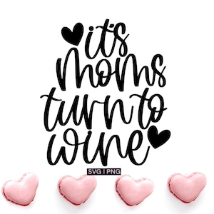 Het zijn moeders wenden zich tot wijn svg, moeder wijnglas svg, moeder wijn tumbler svg, wijn moeder svg, moeder wijn citaat svg, handlettered svg, moeder drinken svg