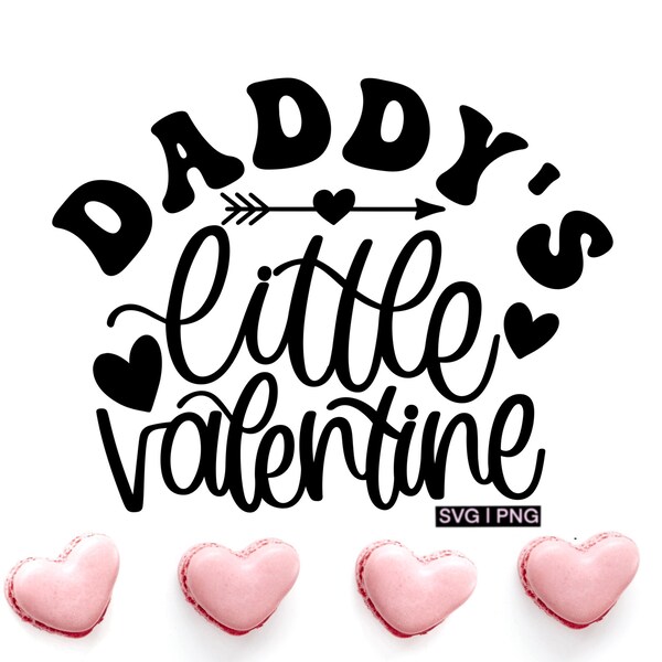 Daddy's little valentine svg, baby valentine svg, kids valentine svg, dad's little valentine svg, hand lettered svg, valentine baby svg, png