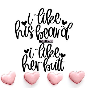 I like his beard svg, I like her butt svg, paar svg, couple mugs svg, funny couple svg, braut svg, honeymoon svg, couple svg
