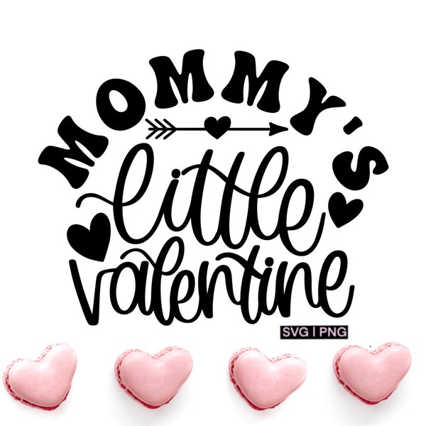 Mommy's little valentine svg, baby valentine svg, kids valentine svg, mom's little valentine svg, hand lettered svg, valentine baby svg, png