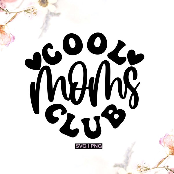 Cool moms club svg, mom life svg, mom shirt svg, mom vibes svg, mother's day svg, gift for mom svg, funny mom svg, mom quote svg, mom png