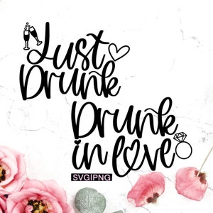 Drunk in love svg, Nur betrunken svg, Junggesellinnenabschied, Hochzeitsfeier svg, Brautjungfern svg, Bach shirts svg, Handlettering svg, Brautparty svg