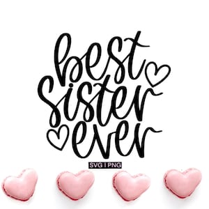 Beste Schwester svg, Schwester svg, Geschwister svg, handgeschriftete svg, beste Schwester svg, Geschenk für Schwester svg, Schwester Squad svg, Schwester Shirt svg