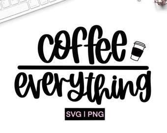 Coffee over everything svg, coffee lover svg, coffee mug svg, coffee t shirt svg, funny coffee mug svg, hand lettered svg, coffee cut files