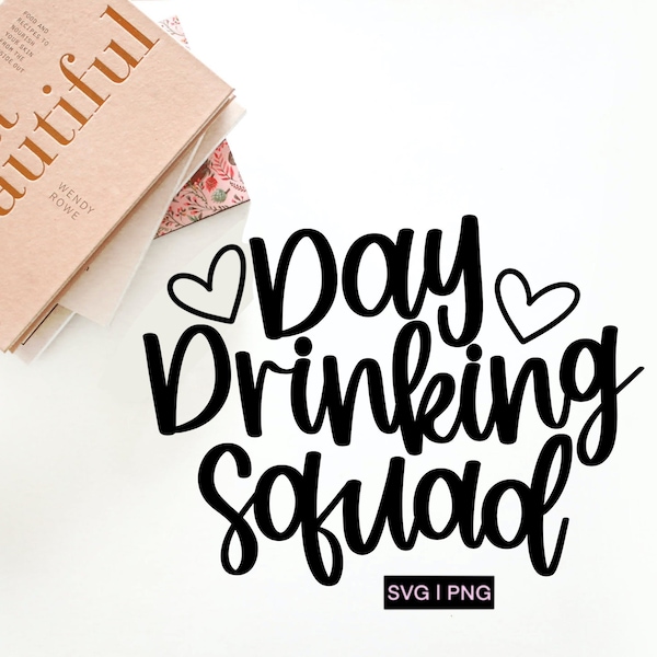 Day drinking squad svg, vacation svg, girls weekend svg, drinking shirt svg, hand lettered svg, spring break svg, drinking svg, drink svg