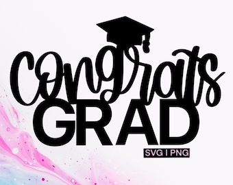Congrats grad svg, graduation cake topper svg, graduation cap svg, graduation party svg, hand lettered svg, graduation cut file, grad svg