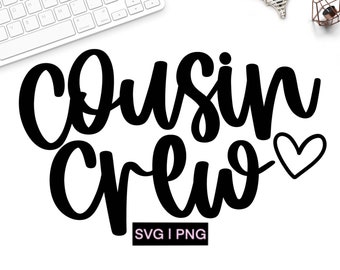Cousin crew svg, cousins svg, cousin shirt svg, famille svg, cousin cut file, cousin svg file, handlettered svg, cousin quote svg, cousin png