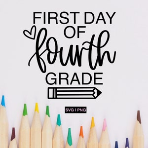 First day of fourth grade svg, back to school svg, fourth grader svg, 4th grade sign svg, 4th grade shirt svg, hand lettered svg, png, svg
