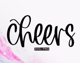 Cheers svg, champagne svg, wine glass svg, bachelorette svg, new years eve svg, celebration svg, hand lettered svg, party svg, alcohol svg
