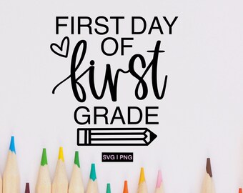 First day of first grade svg, back to school svg, first grade svg, 1st grade svg, hello first grade svg, hand lettered svg, first grader svg