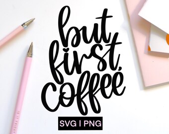 Free Free 314 Ok But First Coffee Svg SVG PNG EPS DXF File
