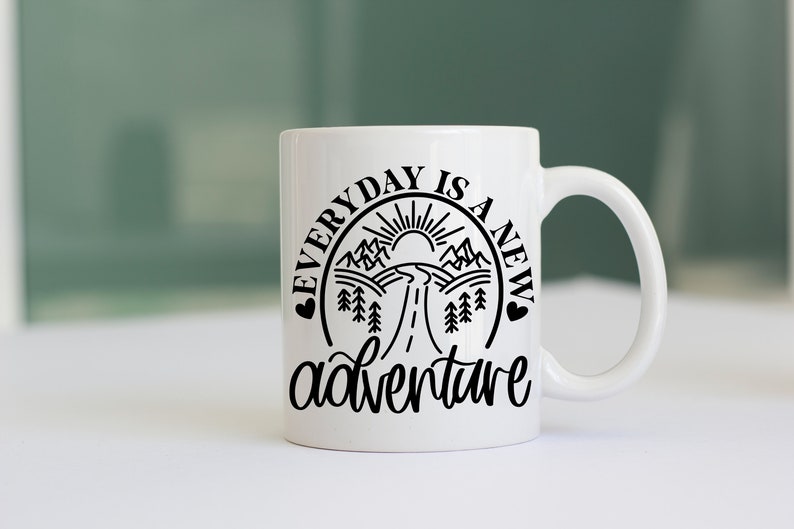 Everyday is a New Adventure Svg, Travel Quote Svg, Travel Mug Svg ...