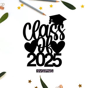 Class of 2025 cake topper svg, 2025 grad cake topper svg, senior 2025 svg, 2025 grad party svg, graduation shirt svg,graduation topper svg