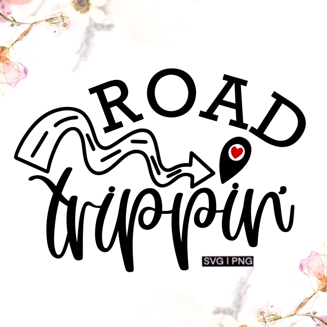 Road Trippin’ Svg, Road Trip Shirt Svg, Road Trip Mug Svg, Road Trip