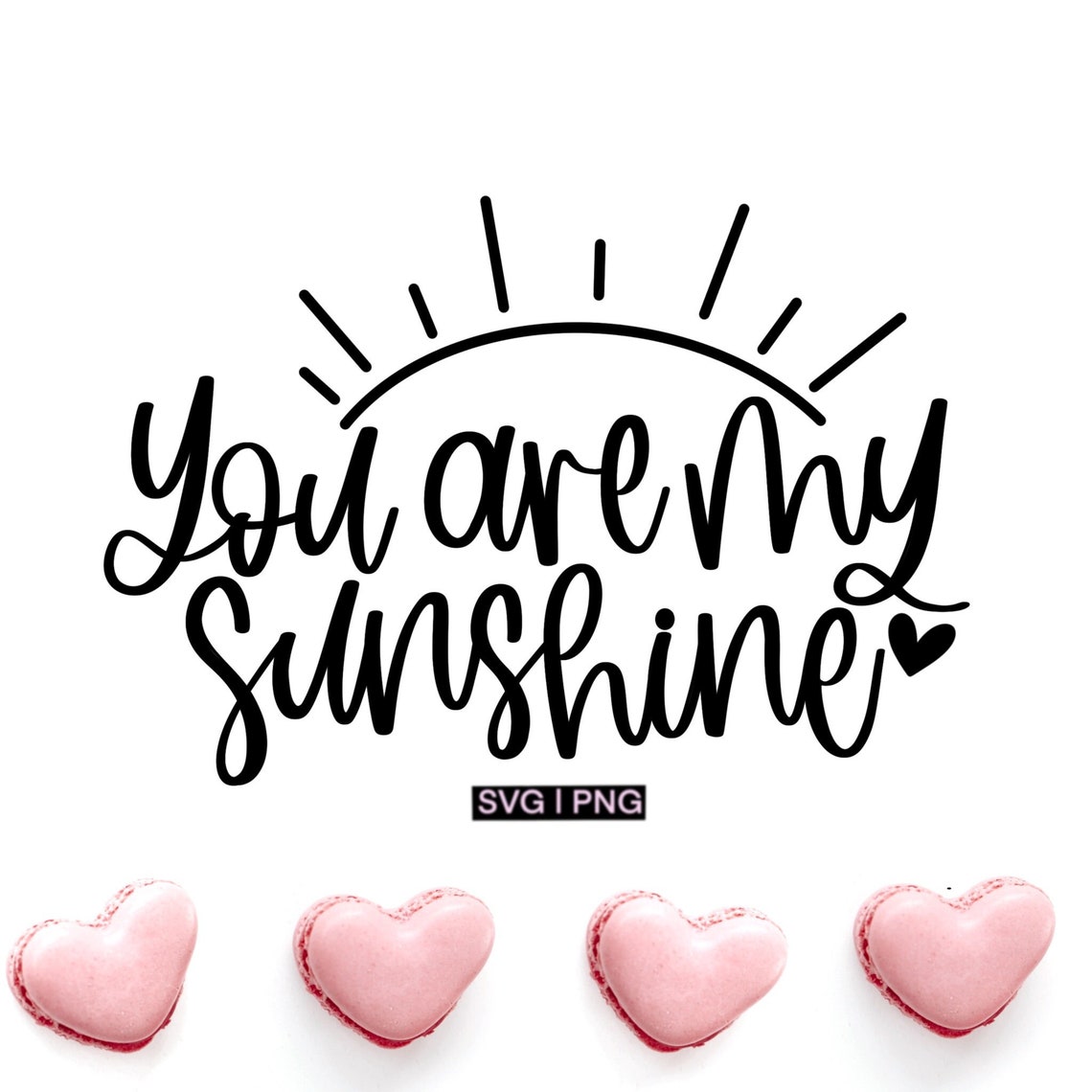 You Are My Sunshine Svg, Baby Nursery Svg, Valentine Mug Svg, Sunshine ...