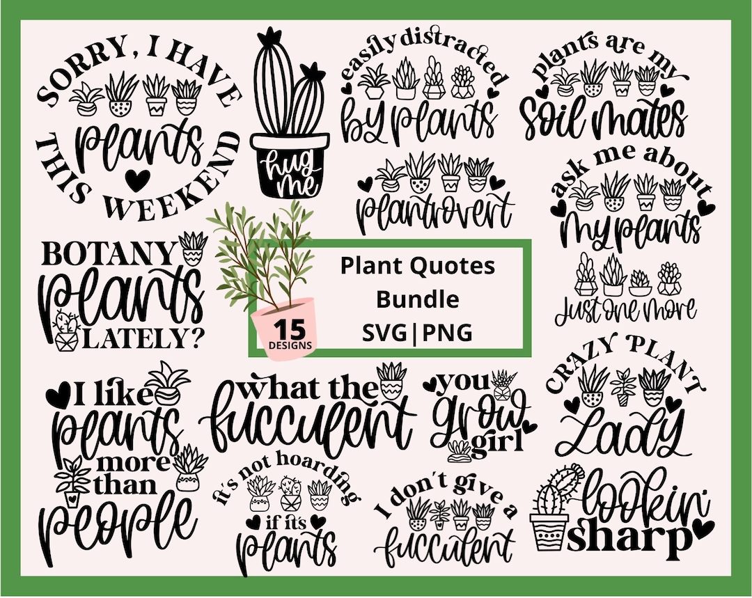 Plant Quotes Svg Bundle, Plant Puns Svg, Funny Plant Svg, Plant Lover