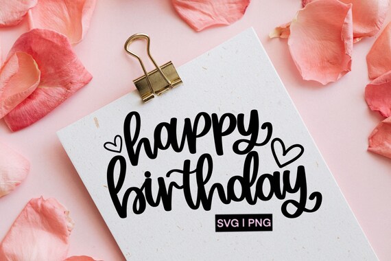 Happy birthday svg, birthday svg, birthday cut file, hand lettered svg, birthday clipart, birthday decor svg, birthday shirt svg, bday svg