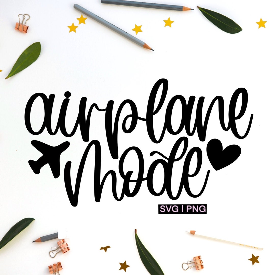Airplane Mode Svg, Travel Shirt Svg, Vacation Svg, Girls Trip Svg ...
